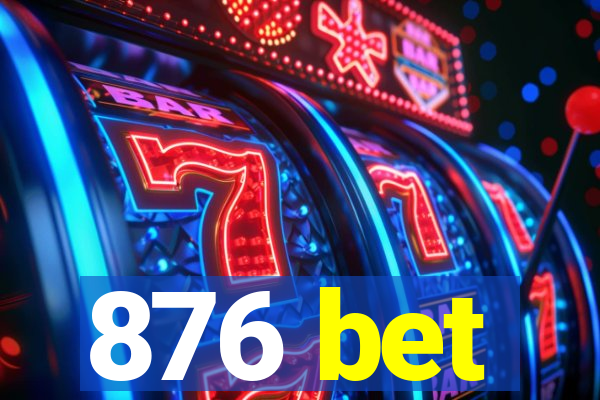 876 bet